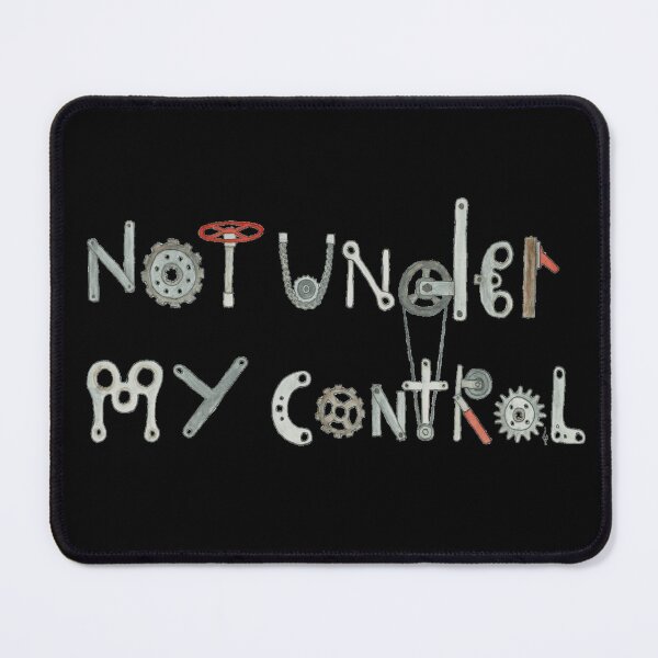 Item preview, Not Under My Control (Machine Parts) designed and sold by Lightmotif.