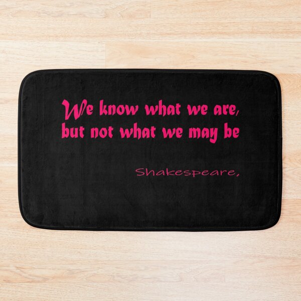 Item preview, We know what we are, but not what we may be designed and sold by LovePhilosophy.