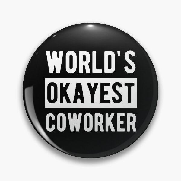 Item preview, World's okayest coworker designed and sold by jelgavia.