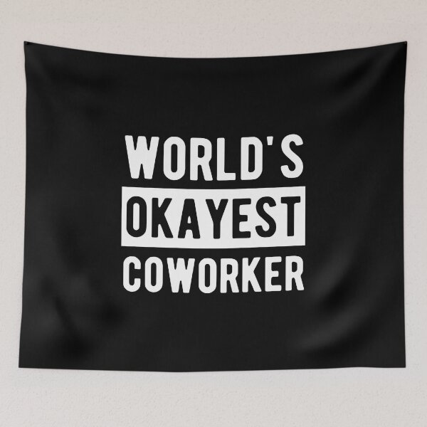 Item preview, World's okayest coworker designed and sold by jelgavia.