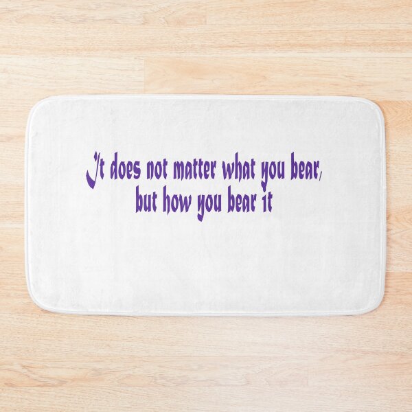 Item preview, It does not matter what you bear, but how you bear it  designed and sold by LovePhilosophy.