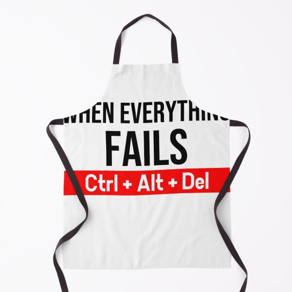 Item preview, When everything fails Ctrl + Alt + Del designed and sold by DZ-Merch.