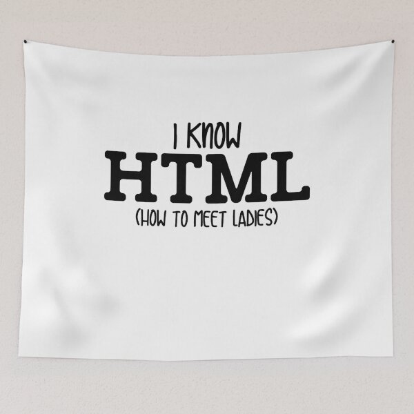 Item preview, I KNOW HTML (HOW TO MEET LADIES) designed and sold by DZ-Merch.