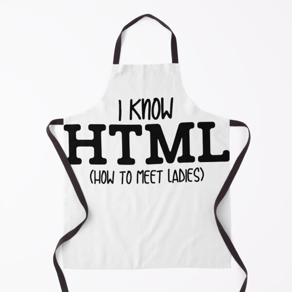 Item preview, I KNOW HTML (HOW TO MEET LADIES) designed and sold by DZ-Merch.