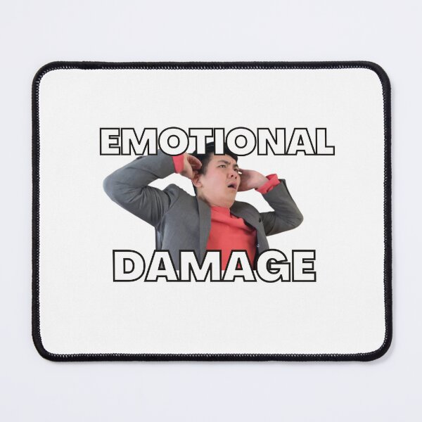 Item preview, Emotional Damage designed and sold by KryptonianBoy.