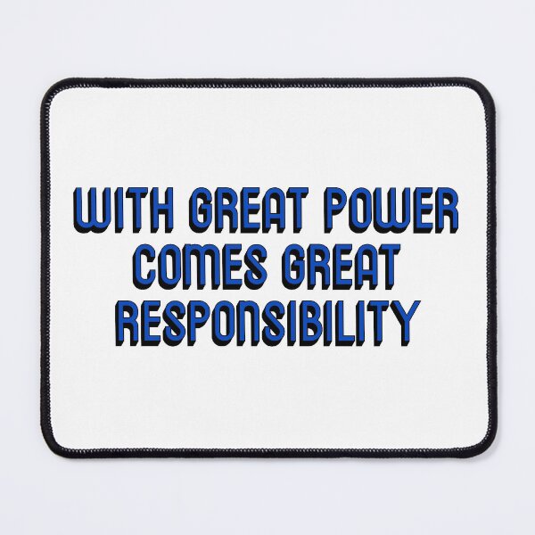 Item preview, with great power comes great responsibility designed and sold by molscott.