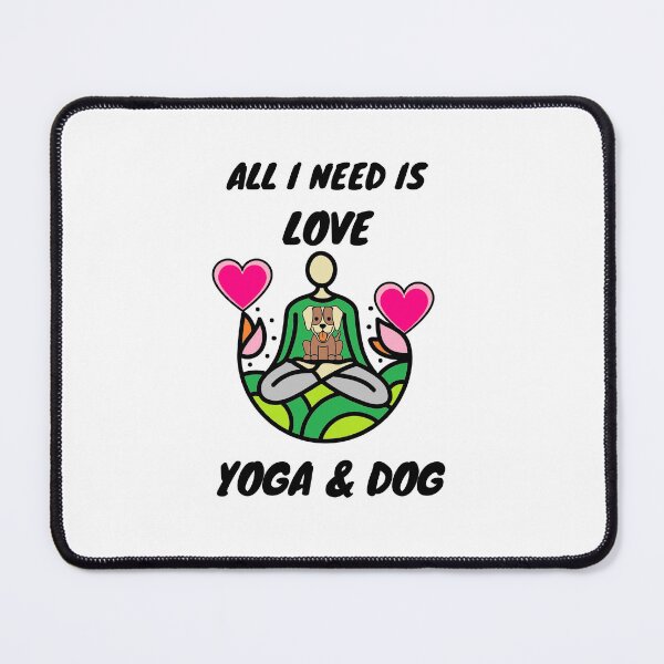 Item preview, All I Need is Love Yoga and Dog Dog and yoga lover Gift designed and sold by BronikowskiART.