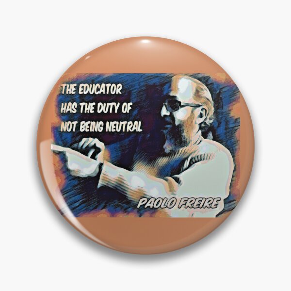 Item preview, Paolo Freire quote - "The educator has the duty of not being neutral"  Blue Orange Graphic designed and sold by Tony Cisse.