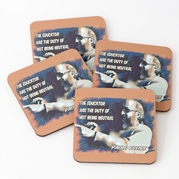 Item preview, Paolo Freire quote - "The educator has the duty of not being neutral"  Blue Orange Graphic designed and sold by Tony Cisse.
