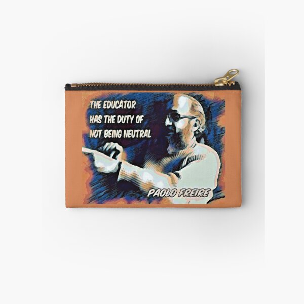Item preview, Paolo Freire quote - "The educator has the duty of not being neutral"  Blue Orange Graphic designed and sold by Tony Cisse.