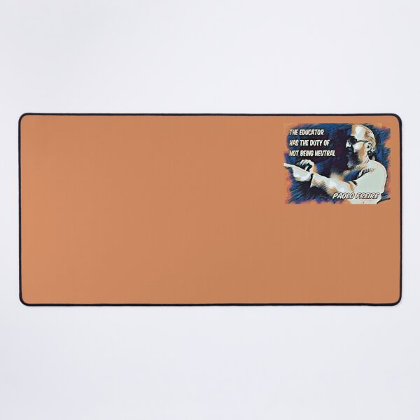 Item preview, Paolo Freire quote - "The educator has the duty of not being neutral"  Blue Orange Graphic designed and sold by Tony Cisse.