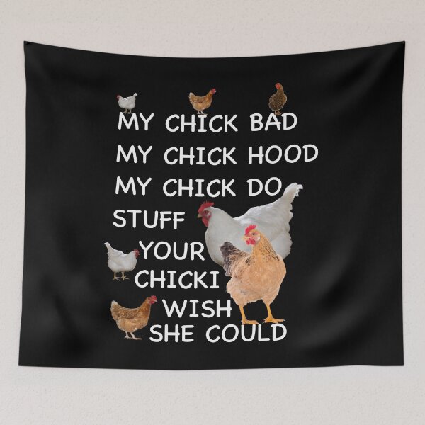 Item preview, My Chick Bad My Chick Hood My Chick Do Funny Chicken  designed and sold by Desinger12.