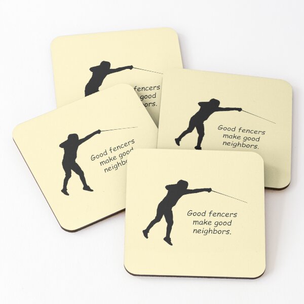 Item preview, Fencing 2: "Good fencers make good neighbors." designed and sold by SomeGuyLou.