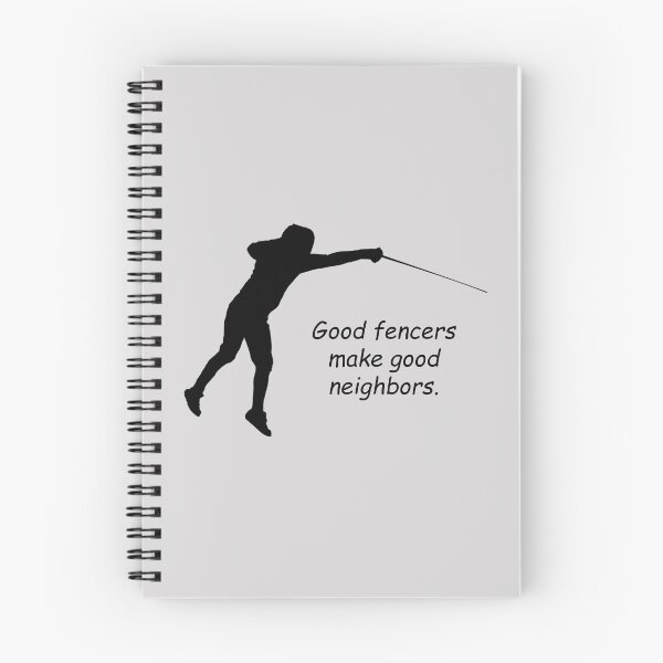 Item preview, Fencing 2: "Good fencers make good neighbors." designed and sold by SomeGuyLou.
