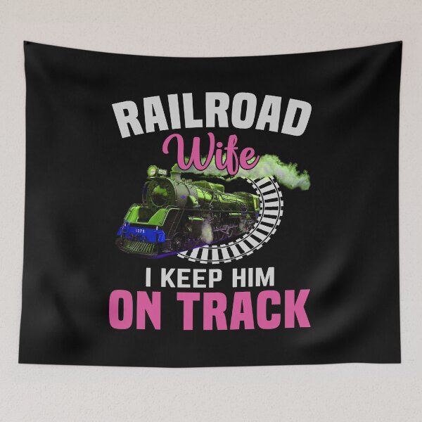 Item preview, Railroad Wife - Keep Him On Track - Steam Train Engine designed and sold by TheTrainRoom.