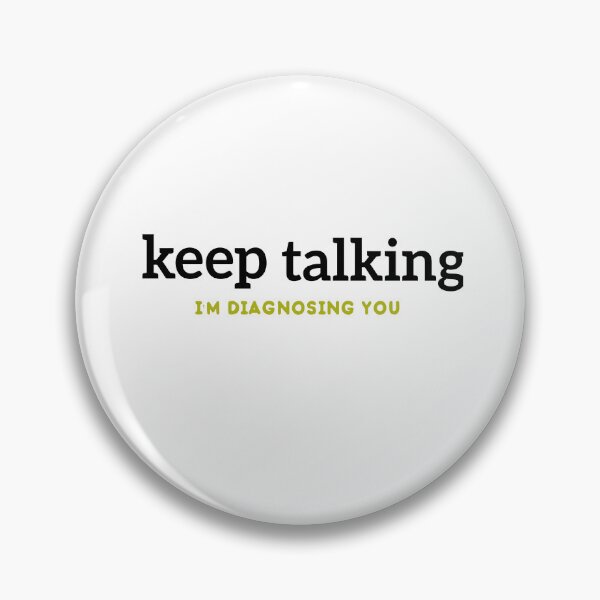 Item preview, Keep Talking I'm Diagnosing You shirt, Funny Sarcastic shirt, Psychologist Shirt, Doctor Shirt Cool Tees, designed and sold by zeyuss.