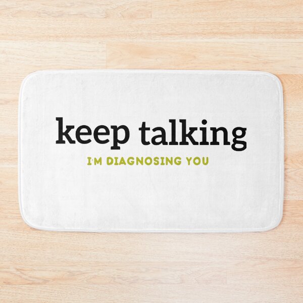 Item preview, Keep Talking I'm Diagnosing You shirt, Funny Sarcastic shirt, Psychologist Shirt, Doctor Shirt Cool Tees, designed and sold by zeyuss.