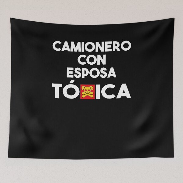 Item preview, Camionero Con Esposa Toxica Funny Hispanophone Trucker Quote designed and sold by Estrytee.