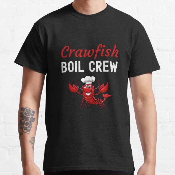 Funny Crawfish Boil Gift Cajun Louisiana Seafood Food Meme - Crawfish - T- Shirt
