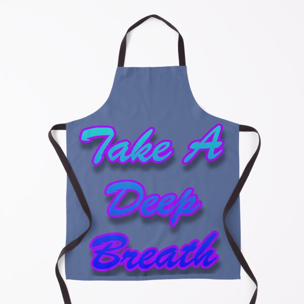 Item preview, Quote, Take A Deep Breath designed and sold by atroffire.