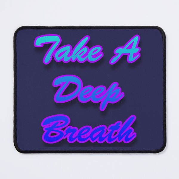 Item preview, Quote, Take A Deep Breath  designed and sold by atroffire.
