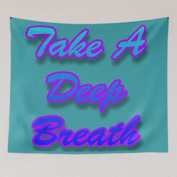 Item preview, Quote, Take A Deep Breath  designed and sold by atroffire.