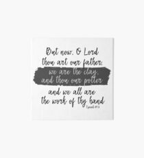 We are the clay; Thou art the Potter Bible Verse Art Board