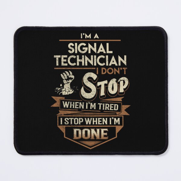 Item preview, Signal Technician T Shirt - I Stop When Done Job Gift Item Tee designed and sold by natalinedk.