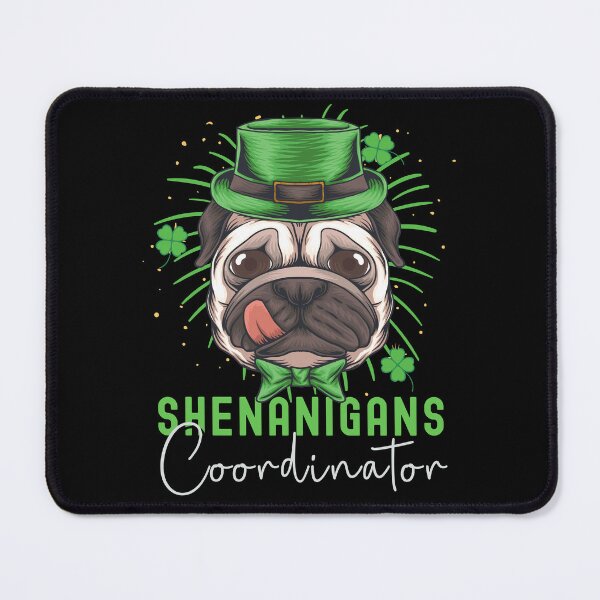Item preview, Shenanigans Coordinator St Patricks Day Pug designed and sold by retrodesigner14.