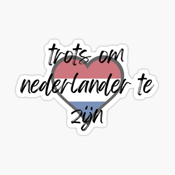 "Proud to be Dutch, country pride" Sticker for Sale by NuTrend Redbubble