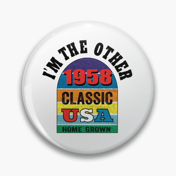 Item preview, I’m the original 1958 USA Classic. Thanks Mom and Dad. designed and sold by TJHstudio.
