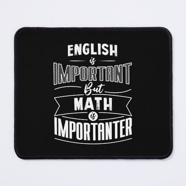 Item preview, English Is Important But Math Is Importanter designed and sold by RicardoTito.