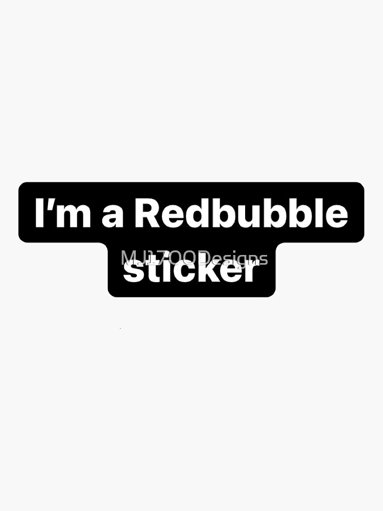 "Redbubble sticker" Sticker for Sale by MJ1700Designs Redbubble