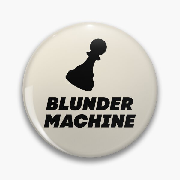 Item preview, Blunder Machine - Funny Chess Quote in Black designed and sold by itisjakob.