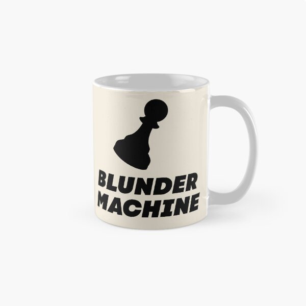 Item preview, Blunder Machine - Funny Chess Quote in Black designed and sold by itisjakob.