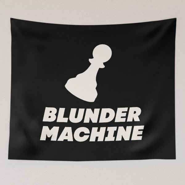 Item preview, Blunder Machine - Funny Chess Quote in White designed and sold by itisjakob.