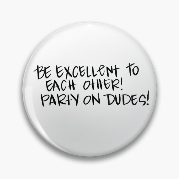 Item preview, Bill and Ted Be Excellent to Each Other designed and sold by Laura Chytka.
