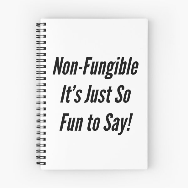 Item preview, Non-Fungible It's Just So Fun to Say! designed and sold by NonStopFlights.