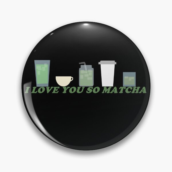 Item preview, I Love You So Matcha designed and sold by jayglessner.