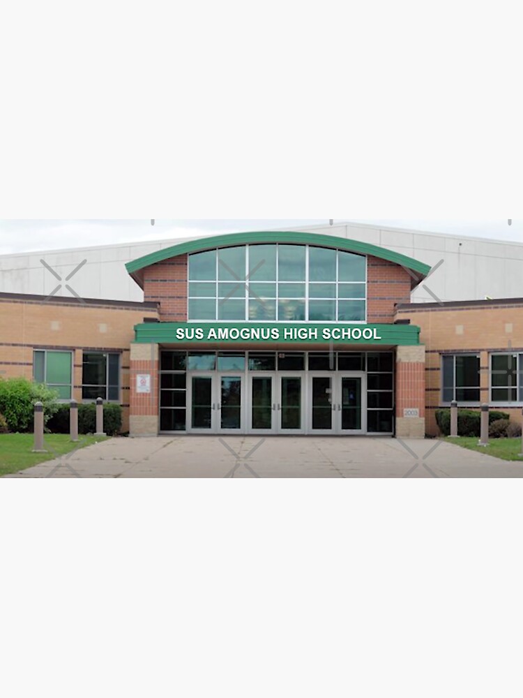 SUS AMOGNUS HIGH SCHOOL Magnet for Sale by