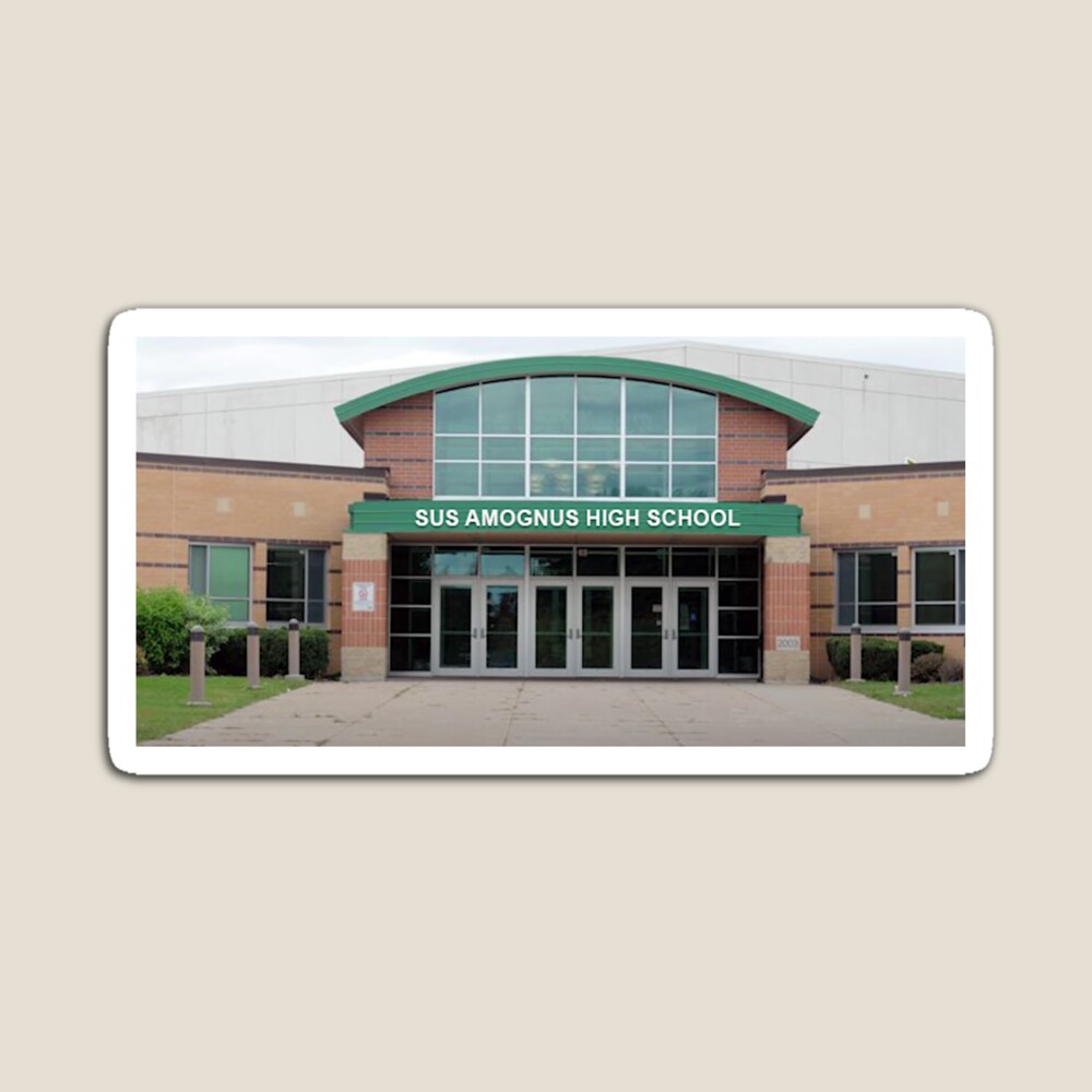 SUS AMOGNUS HIGH SCHOOL Magnet for Sale by