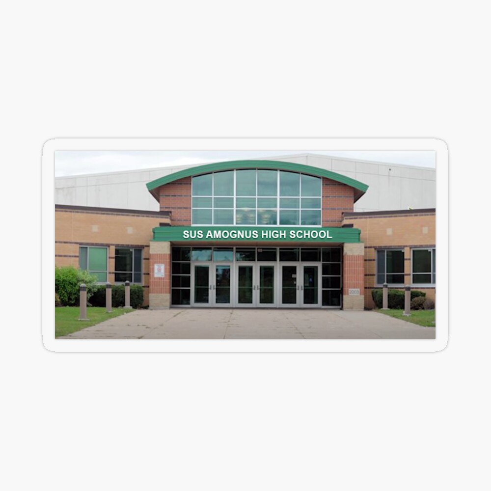 SUS AMOGNUS HIGH SCHOOL Magnet for Sale by Shop4Gamers