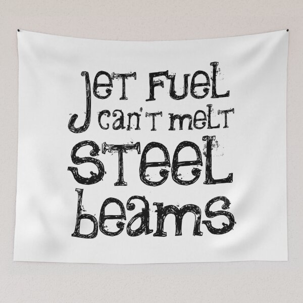 Item preview, Jet Fuel Can't Melt Steel Beams designed and sold by merrypranxter.