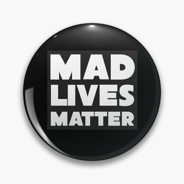 Item preview, Mad Lives Matter designed and sold by Jill Kesti.