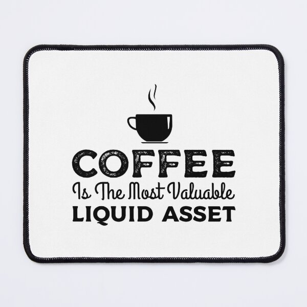 Item preview, Coffee Is The Most Liquid Asset, Gift for any Accountant Coffee Lover, CPA T-shirt, Bookkeepper Mugs, Tax season Hat designed and sold by Eddyed.