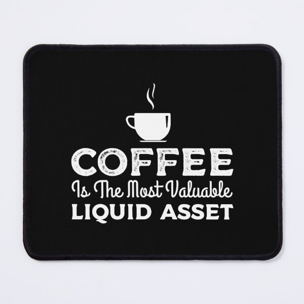 Item preview, Coffee Is The Most Liquid Asset, Gift for any Accountant Coffee Lover, CPA T-shirt, Bookkeepper Mugs, Tax season Hat designed and sold by Eddyed.