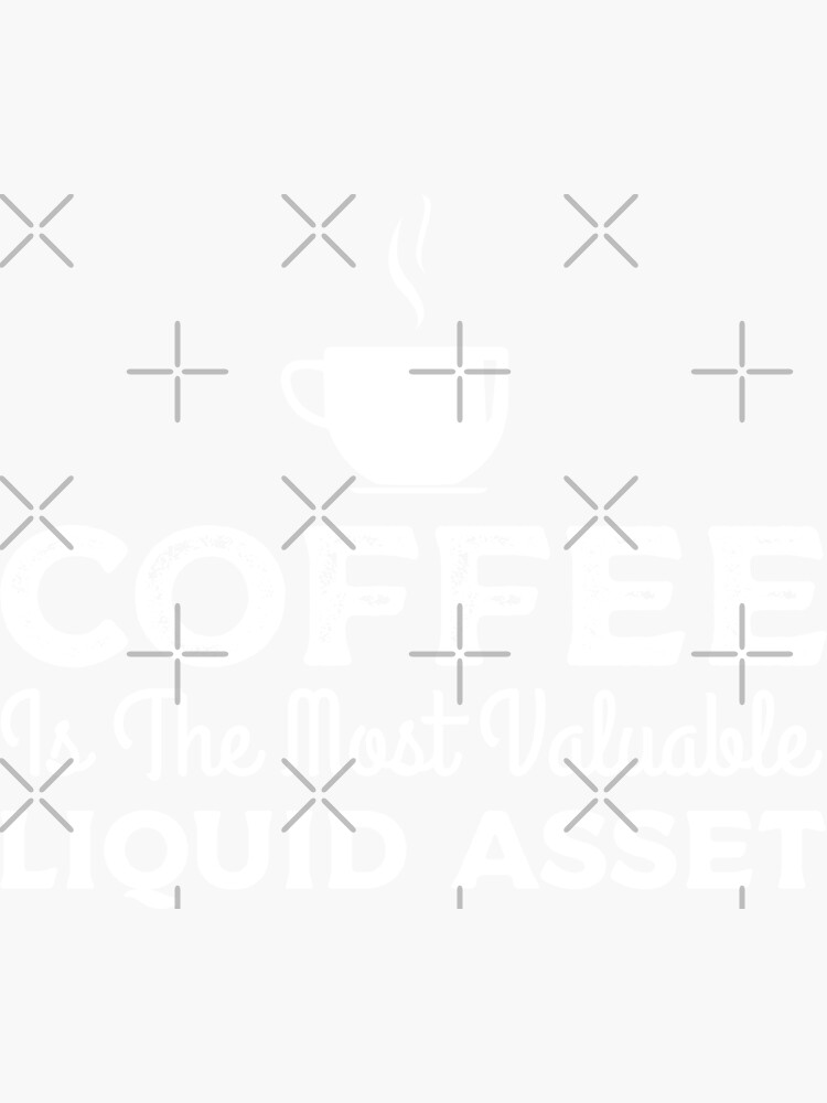 Pegatina «El café es el activo más líquido, regalo para cualquier