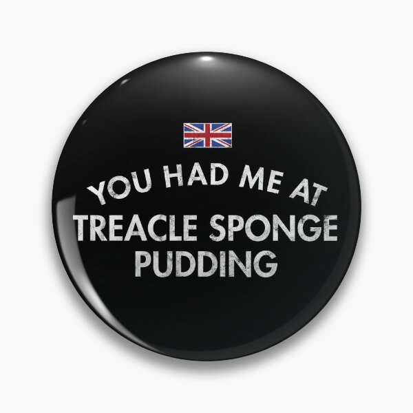 Item preview, You Had Me At Treacle Sponge Pudding designed and sold by twHistory.