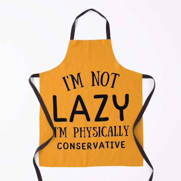 Item preview, Copy of Funny Saying ,I'm Not Lazy I'm Physically Conservative , for a mom gift or a gift of the birthday , jokes lover designed and sold by Fokma.