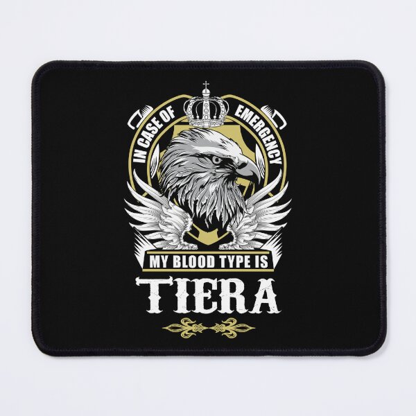 Item preview, Tiera Name T Shirt - In Case Of Emergency My Blood Type Is Tiera Gift Item Tee designed and sold by geniajmk13.